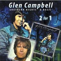 Glen Campbell - Southern Nights + Basic